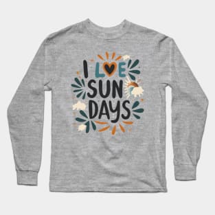 Sundays are Great Long Sleeve T-Shirt